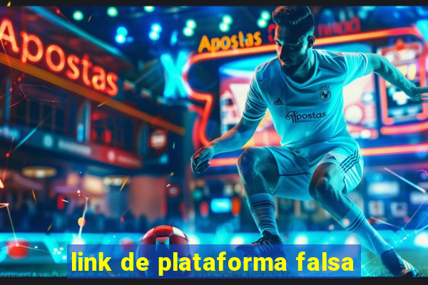 link de plataforma falsa